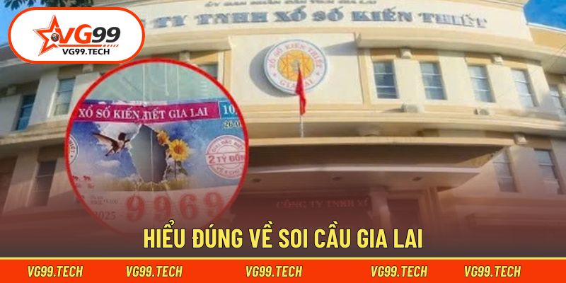 Khái niệm về soi cầu Gia Lai