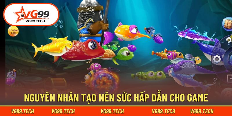 Bật mí lý do trò chơi rất được yêu thích